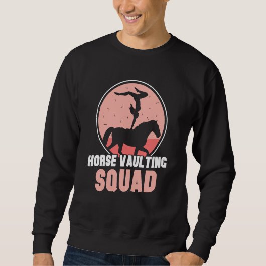 Horse Vaulting Squad Hobby Horses Equestrian Vault スウェットシャツ (正面)