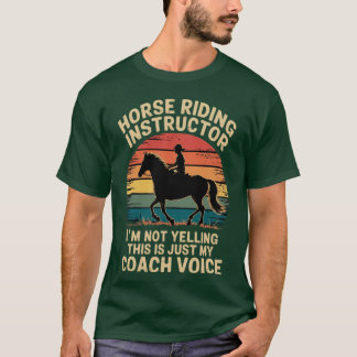 Horserainer Im Not Yelling Love Horse Riding Eques Tシャツ