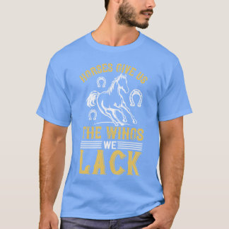 Horses Give Ushe Wings We Lack retro Tシャツ