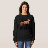 Horses Keep Me Stable Horse Lover Equestrian Horse スウェットシャツ (正面フル)