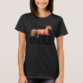 Horses Keep Me Stable Horse Lover Equestrian Horse Tシャツ (正面)