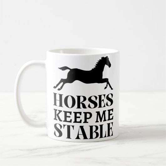 Horses Keep Me Stable Run Horseback Riding Funny H コーヒーマグカップ (左)