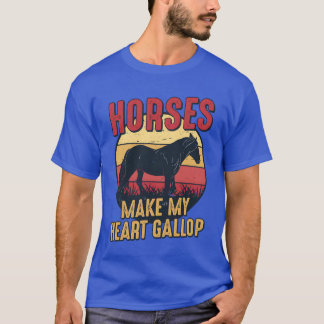 Horses Make My Heart Gallop Horseback Riding Girl  Tシャツ