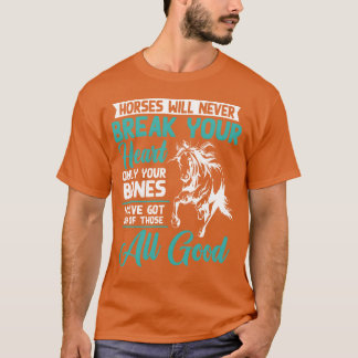 Horses will never break your heart horse lover fri tシャツ
