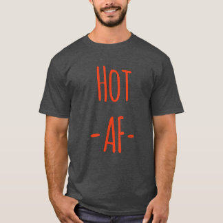 Hot AF Shirt Hot New AF Shirt AF s AF Tees Tシャツ
