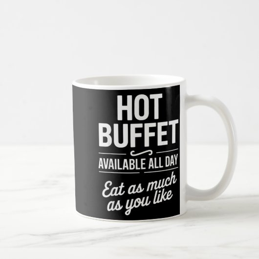 Hot Buffet Available All Day Eat As Much As You Li コーヒーマグカップ (右)