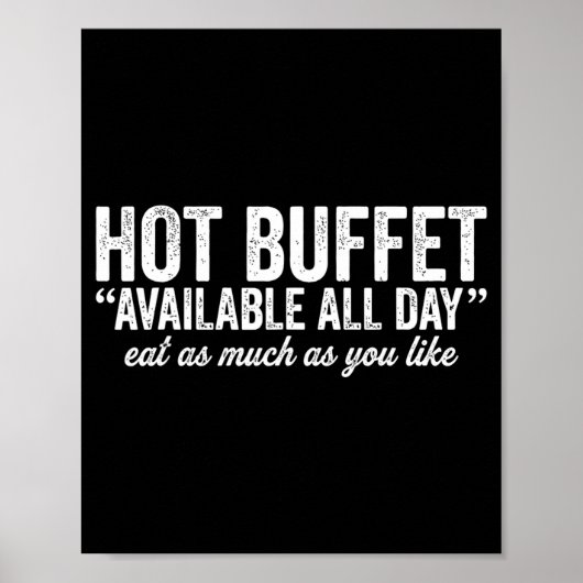 Hot Buffet Available All Day Eat As Much As You Li ポスター (正面)