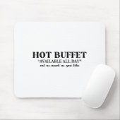Hot Buffet Available All Day Eat As Much As You Li マウスパッド (マウス)