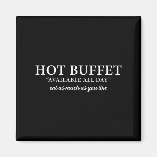 Hot Buffet Available All Day Eat As Much As You Li マグネット (正面)