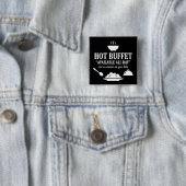 Hot Buffet Available All Day Funny Adult Humor 缶バッジ (インサイチュ)