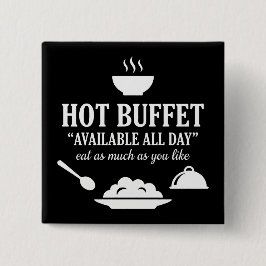 Hot Buffet Available All Day Funny Adult Humor 缶バッジ