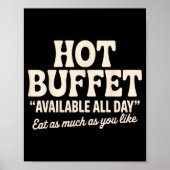 Hot Buffet Available All Day Funny Joke ポスター (正面)