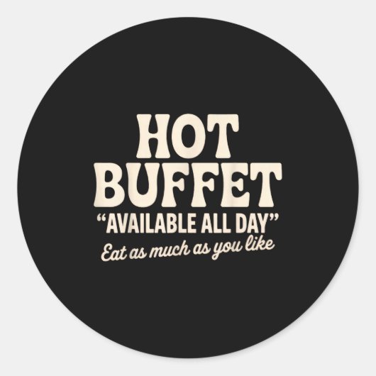 Hot Buffet Available All Day Funny Joke  ラウンドシール (正面)