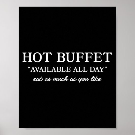 Hot Buffet Available All Day Funny Meme  ポスター (正面)