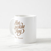 Hot Chocolate Custom Name  コーヒーマグカップ (正面左)