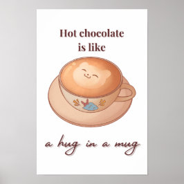 hot chocolate is a hug in a mug ポスター