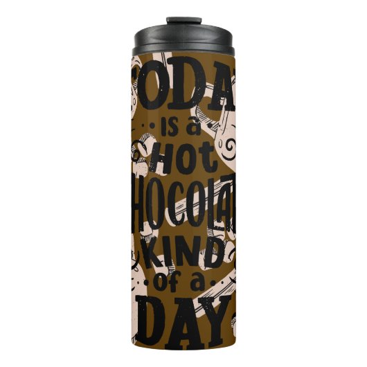 Hot Chocolate Kind of Day Thermal Tumbler タンブラー (正面)