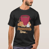 Hot Chocolate Time Hot Cocoa Pun Winter Hot Chocol Tシャツ (正面)