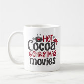 Hot Cocoa and Christmas Movies cute Christmas コーヒーマグカップ (左)