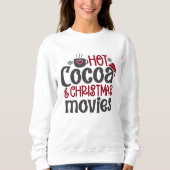 Hot Cocoa and Christmas Movies cute Christmas スウェットシャツ (正面)