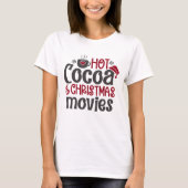 Hot Cocoa and Christmas Movies cute Christmas Tシャツ (正面)