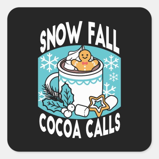 Hot Cocoa and Winter Charm - Snow Fall Cocoa Calls スクエアシール (正面)
