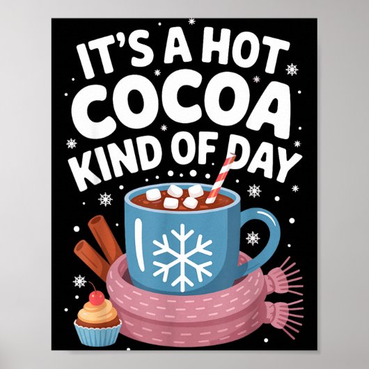 Hot Cocoa Kind Of Day Cozy Winter Drink Lover Fest ポスター (正面)