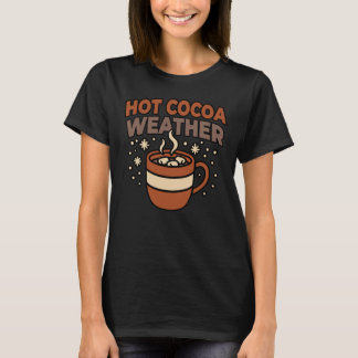 Hot Cocoa Weather Cozy Winter Holiday Tシャツ