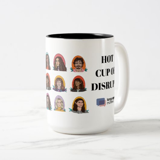 " Hot Cup of Disrupt" Mug by Language Matters ツートーンマグカップ (正面右)