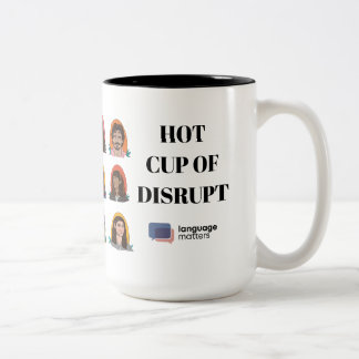 " Hot Cup of Disrupt" Mug by Language Matters ツートーンマグカップ