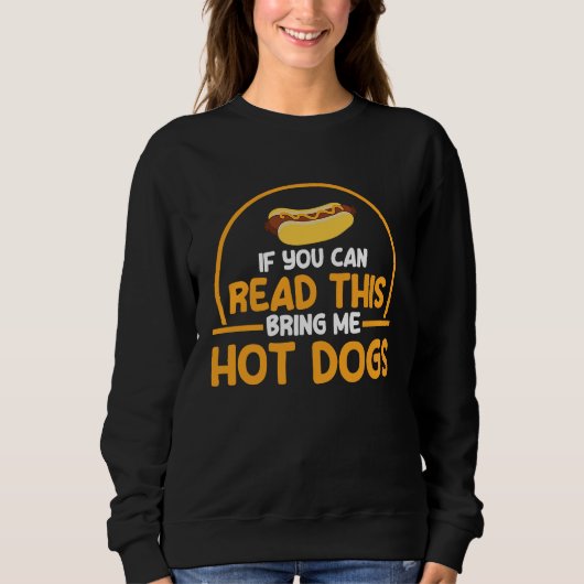 Hot Dog Adult Humor If You Can Read This スウェットシャツ (正面)