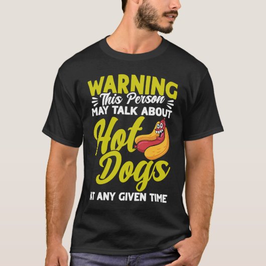 Hot Dog Adult Humor Talk About Hot Dogs Tシャツ (正面)