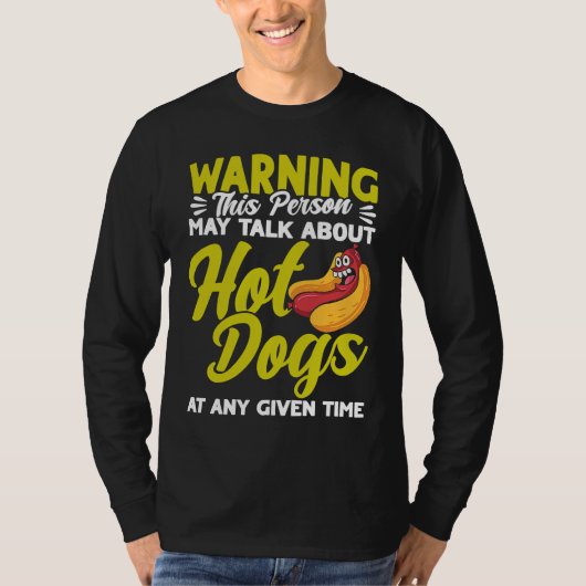 Hot Dog Adult Humor Talk About Hot Dogs Tシャツ (正面)