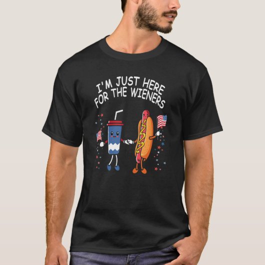 Hot Dog I'm Just Here For The Wieners Funny 4Th Of Tシャツ (正面)