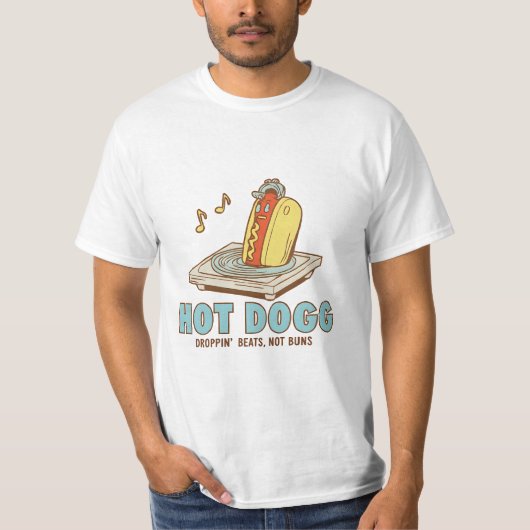 Hot Dogg – Droppin’ Beats, Not Buns Funny Tee Tシャツ (正面)