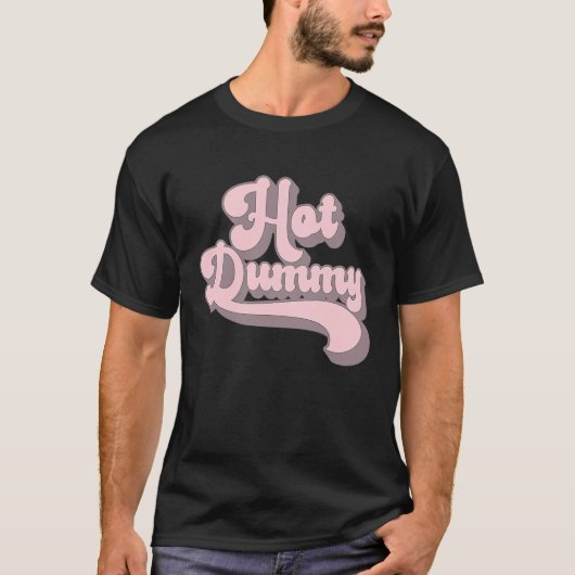 Hot Dummy   Self Deprecating Beautiful People Dumm Tシャツ (正面)