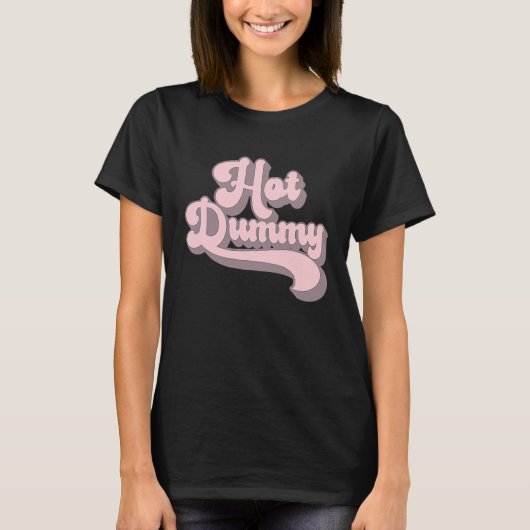 Hot Dummy   Self Deprecating Beautiful People Dumm Tシャツ (正面)