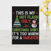 Hot Flash Ugly Christmas Shirt Too Warm Menopause  カード (黄色い花)