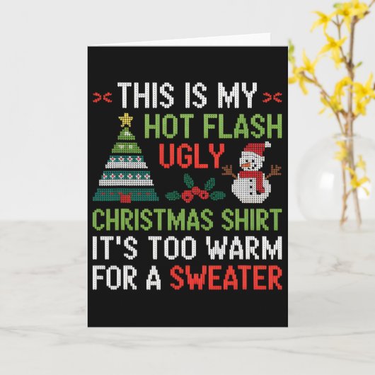 Hot Flash Ugly Christmas Shirt Too Warm Menopause  カード (黄色い花)