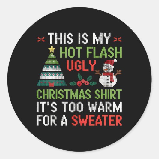 Hot Flash Ugly Christmas Shirt Too Warm Menopause  ラウンドシール (正面)