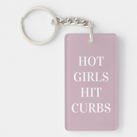 Hot Girls Hit Curbs Keychain キーホルダー (正面)