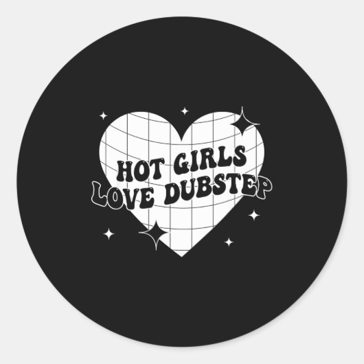 Hot Girls Love Dubstep Funny Music Quote  ラウンドシール (正面)