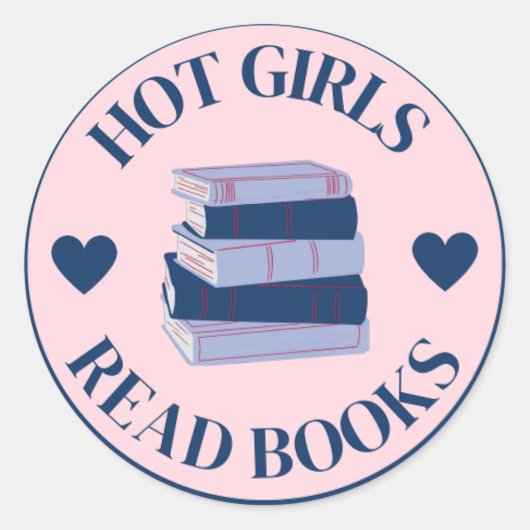Hot Girls Read Books Sticker, Hot Girls, Books ラウンドシール (正面)