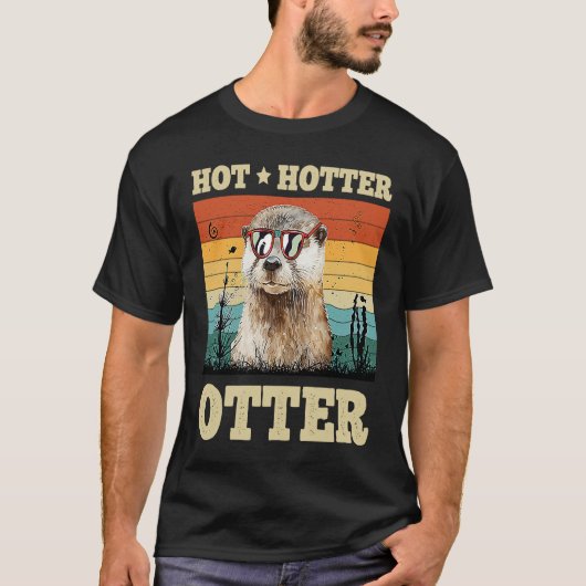 Hot Hotter Otter   Humor Fun Men Kids Boys Otters Tシャツ (正面)
