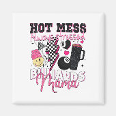 Hot Mess Always Stressed Billiards Mama Mother's D マグネット (正面)