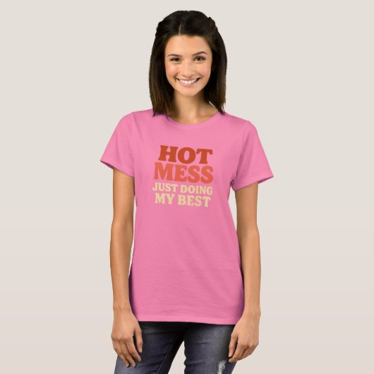 Hot Mess T-shirt Tシャツ (正面フル)