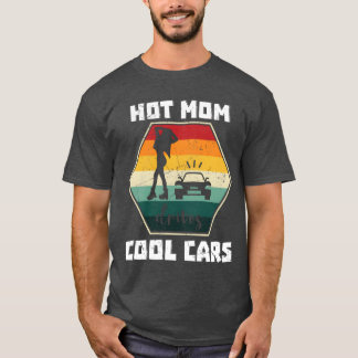 Hot Mom Drives Cool Cars family Tシャツ