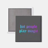 Hot People Play Magic Funny Quote  マグネット (正面/裏面)