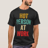 Hot Person At Work 5 Tシャツ (正面)