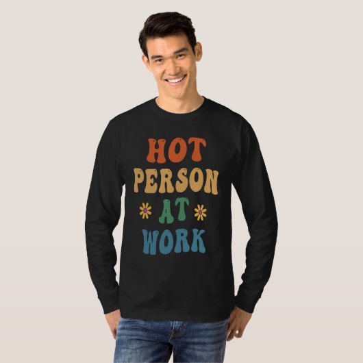 Hot Person At Work  Groovy  Hot Person At Work Tシャツ (正面フル)
